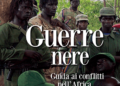 Guerre Nere. I conflitti dell’Africa contemporanea.