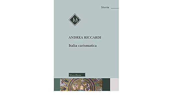 L’ITALIA CARISMATICA di Andrea Riccardi