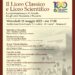 Il Liceo Classico e il Liceo Scientifico.