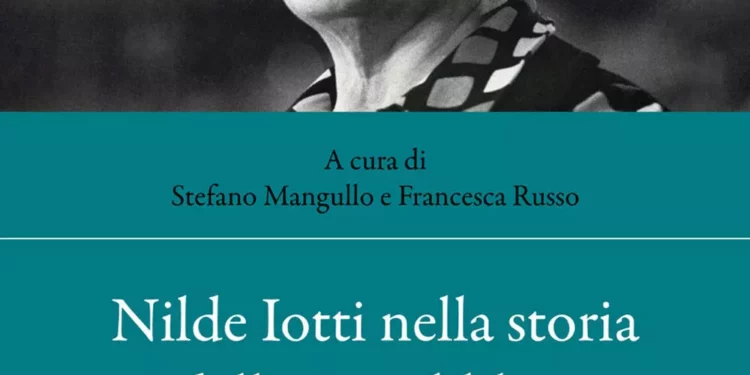 Nilde Iotti. Una vita per la politica