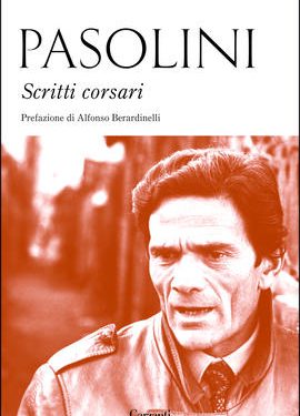 Pier Paolo Pasolini “Scritti corsari”