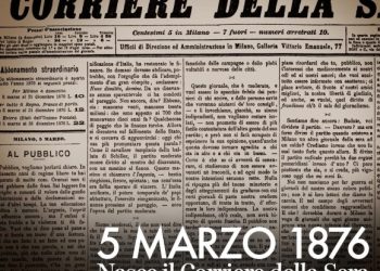 5 marzo 1876. Nasce il Corriere della Sera.